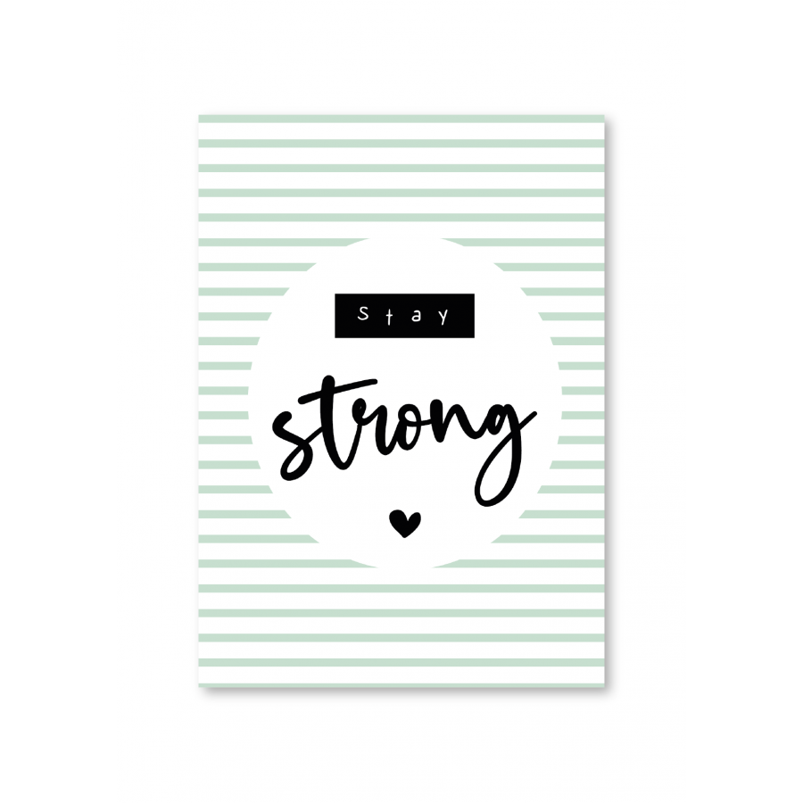 Stay strong Stay strong