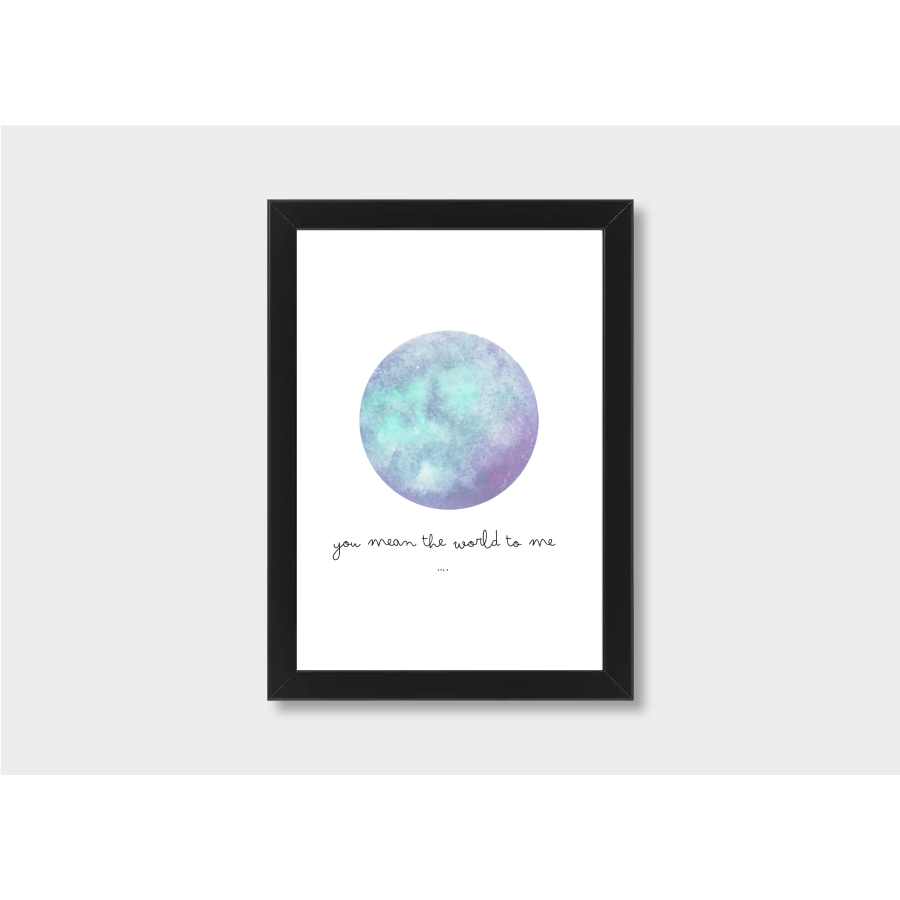You mean the world to me - poster incl. lijst You mean the world to me - poster incl. lijst